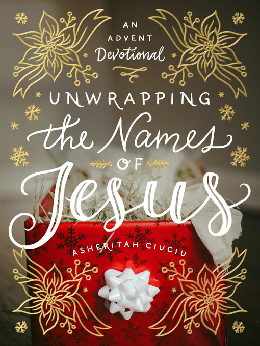 Title details for Unwrapping the Names of Jesus by Asheritah Ciuciu - Available